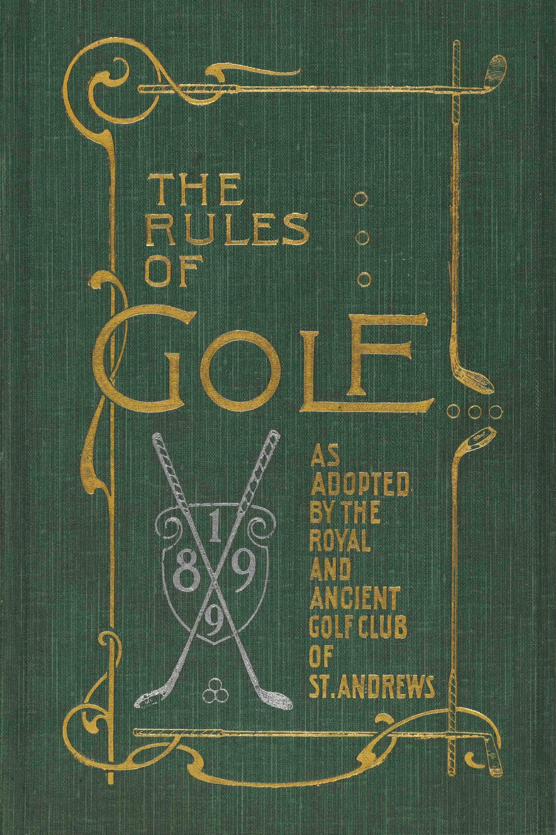 Rules for the Game of Golf as approved by the Royal and Ancient Golf Club of St. Andrews, September 1899. St. Andrews: W.C. Henderson, [1899].